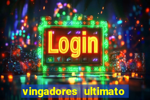 vingadores ultimato filme completo dublado online gratis